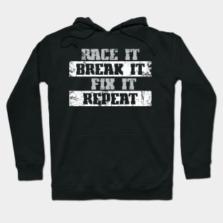 Race It Break It Fix It Hoodie